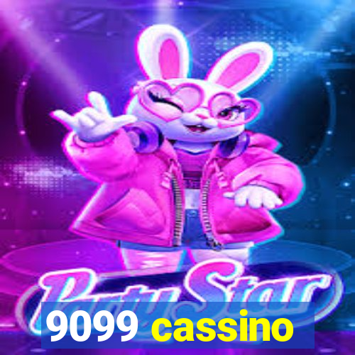 9099 cassino